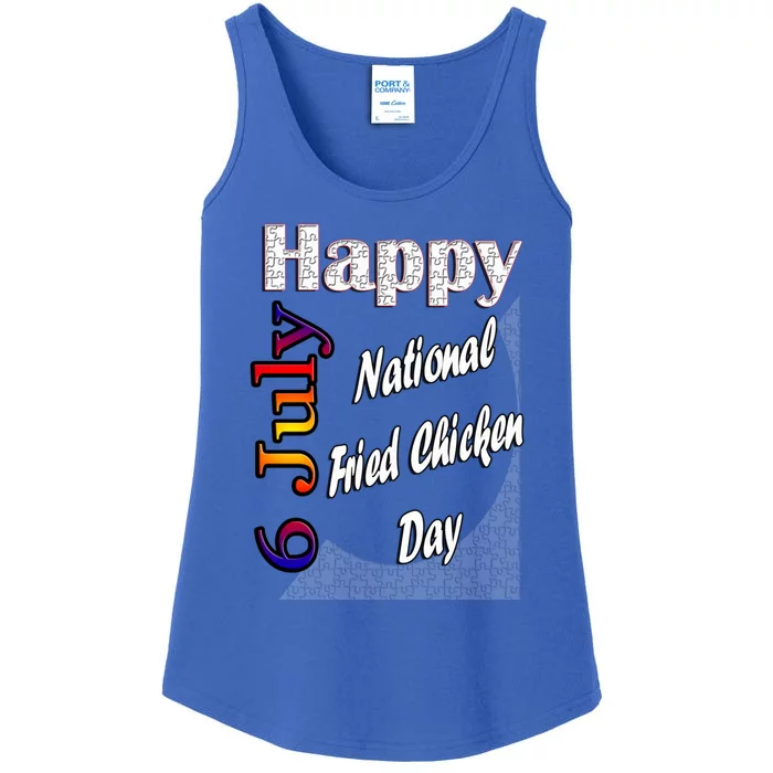 July 6th National Fried Chicken Day T Fun Funny Gift Idea Meaningful Gift Ladies Essential Tank