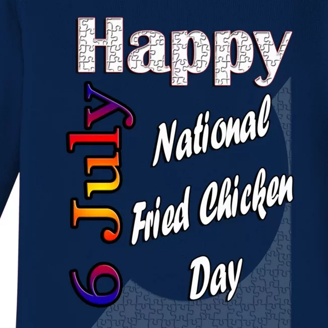 July 6th National Fried Chicken Day T Fun Funny Gift Idea Meaningful Gift Baby Long Sleeve Bodysuit