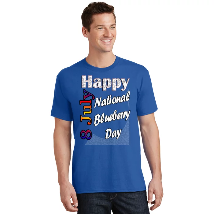 July 8th National Blueberry Day T Fun Idea Gift T-Shirt