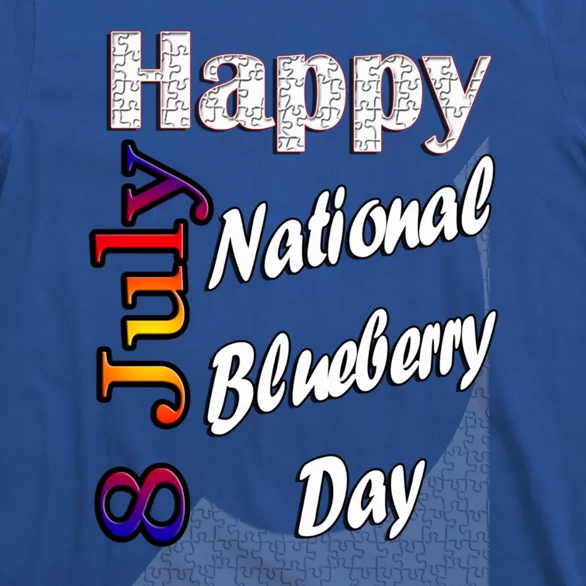 July 8th National Blueberry Day T Fun Idea Gift T-Shirt