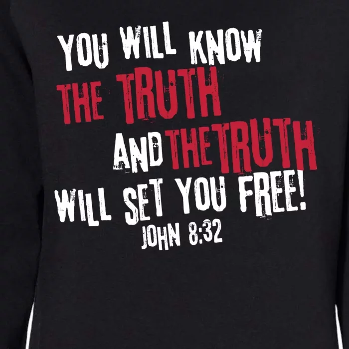 John 8:32 The Truth Will Set You Free Womens California Wash Sweatshirt