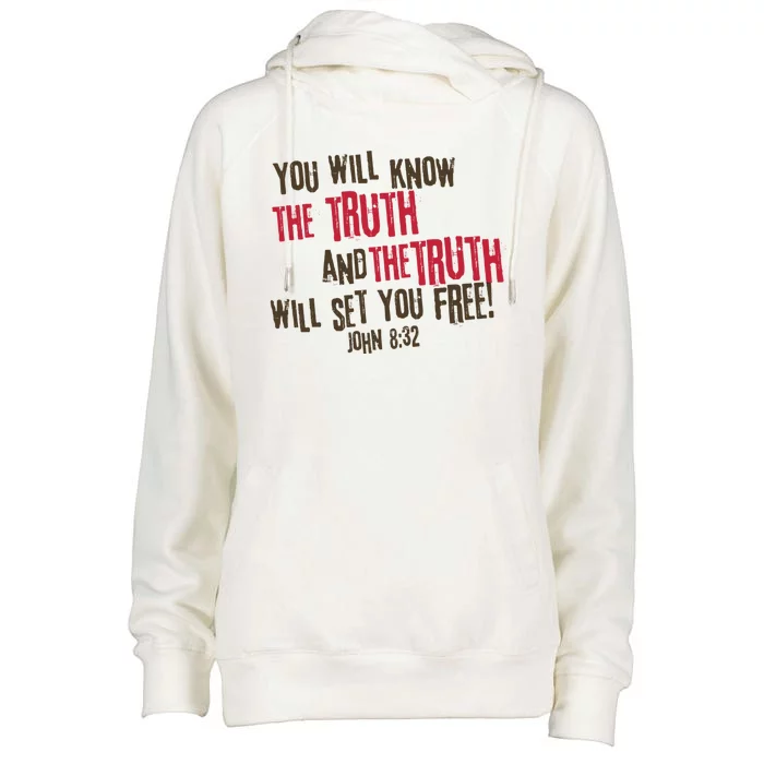 John 8:32 The Truth Will Set You Free Womens Funnel Neck Pullover Hood