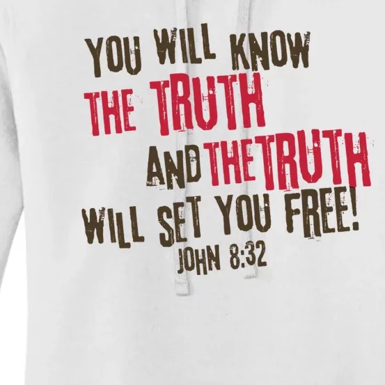 John 8:32 The Truth Will Set You Free Women's Pullover Hoodie