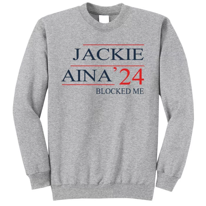 Jackie Aina 24 Blocked Me Tall Sweatshirt