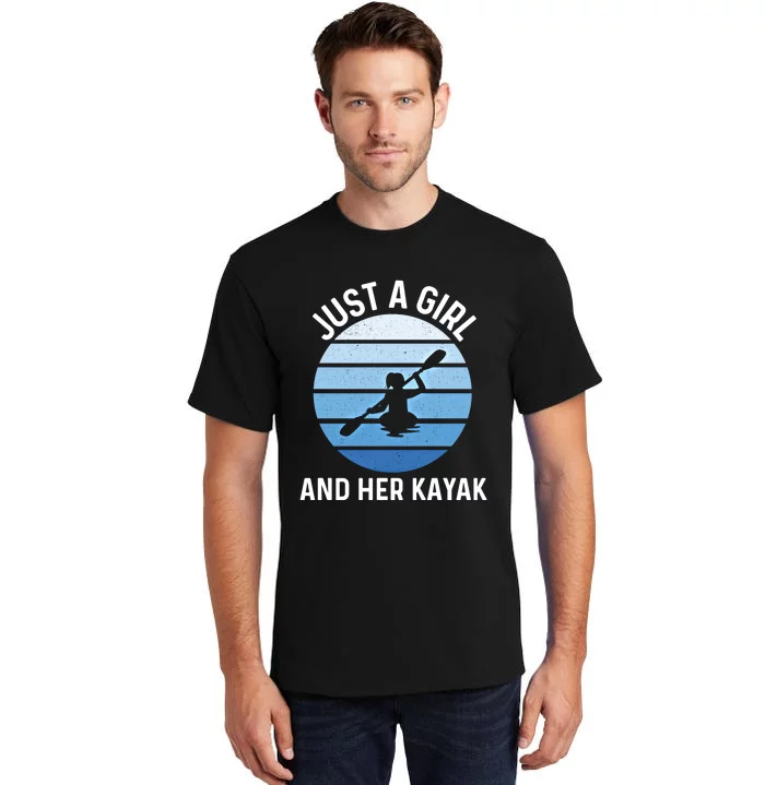 Just A And Her Kayak Lover River Kayaking Gear Gift Tall T-Shirt