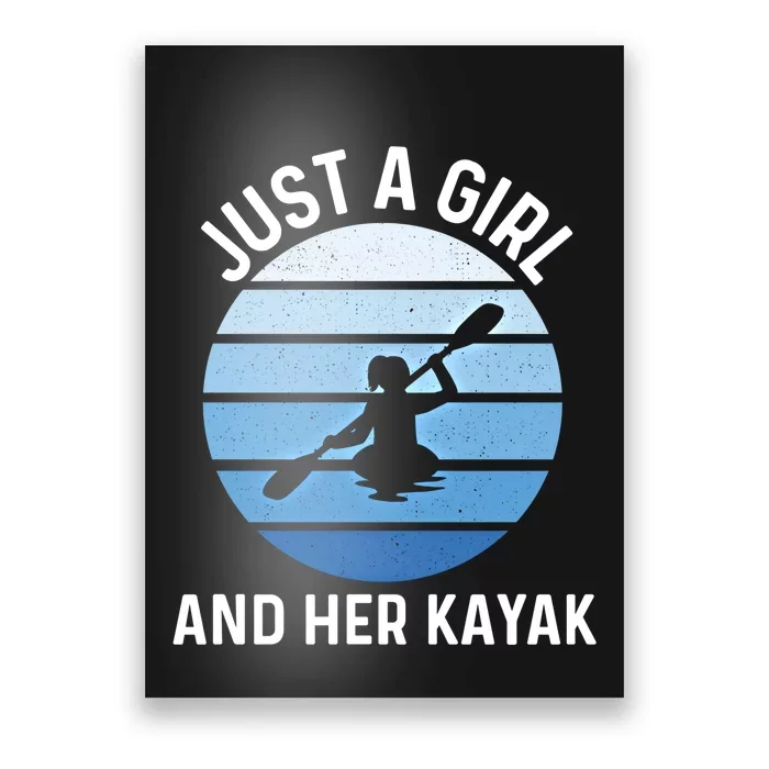 Just A And Her Kayak Lover River Kayaking Gear Gift Poster