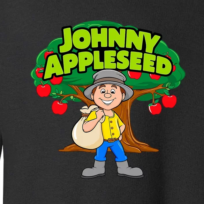 Johnny Appleseed Apple Day Sept 26 Celebrate Legends Toddler Sweatshirt