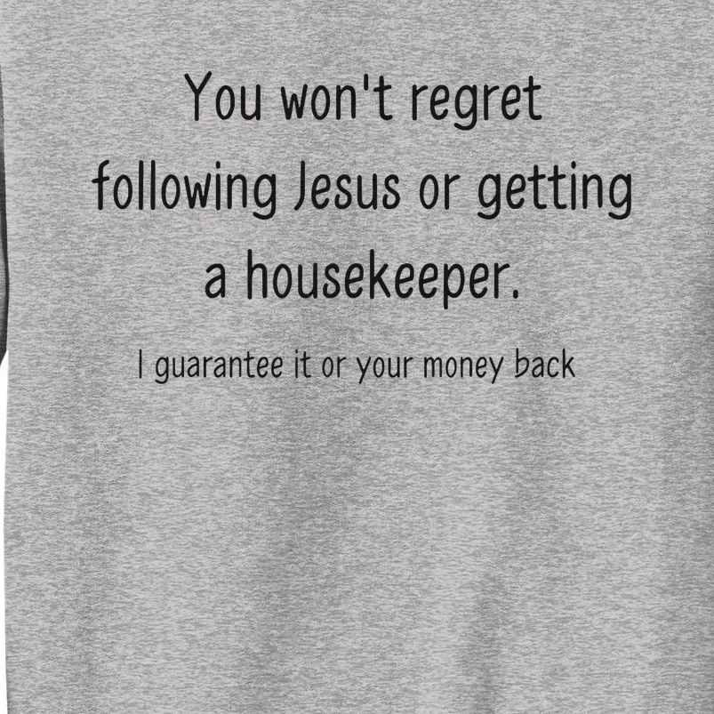 Jesus And A Housekeeper Tall Sweatshirt