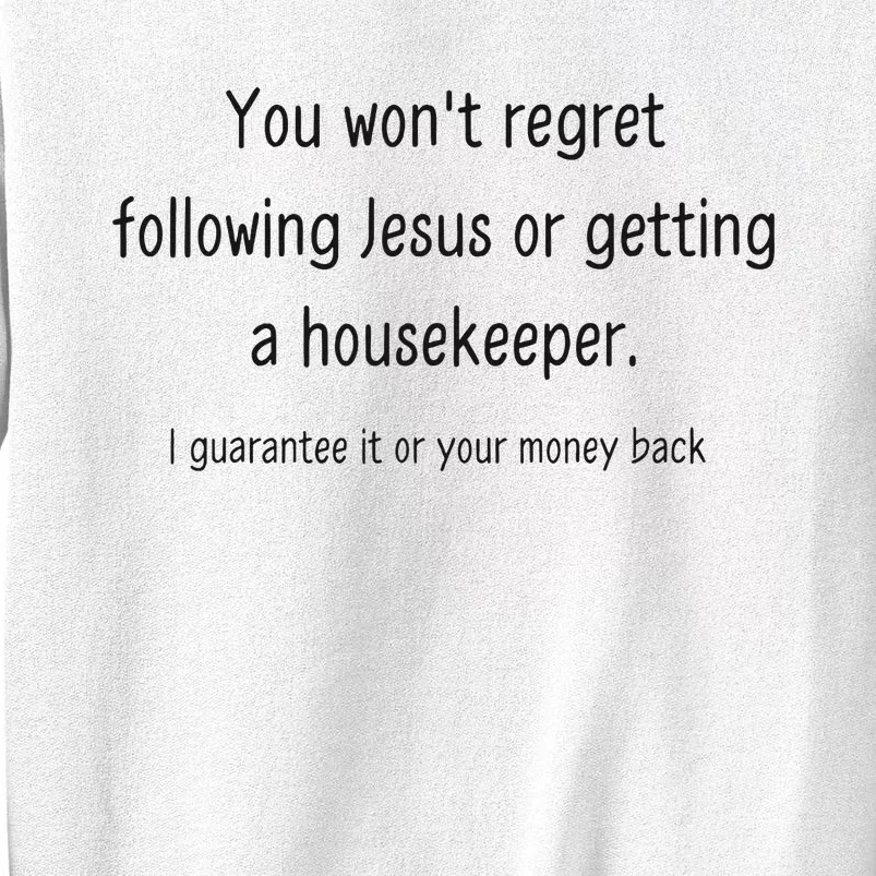 Jesus And A Housekeeper Sweatshirt