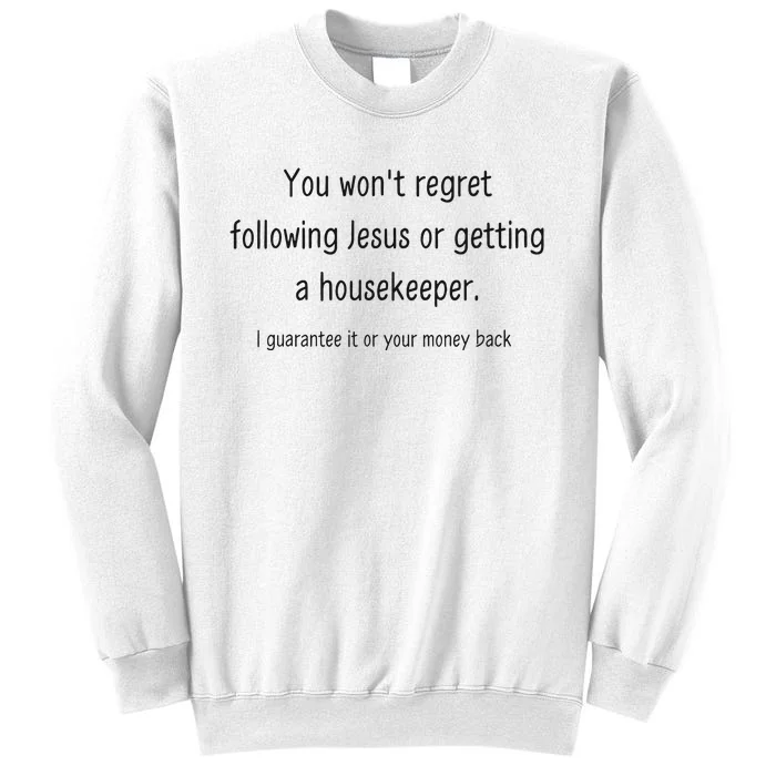 Jesus And A Housekeeper Sweatshirt