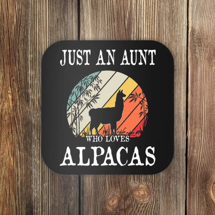 Just An Aunt Who Loves Alpacas Coaster