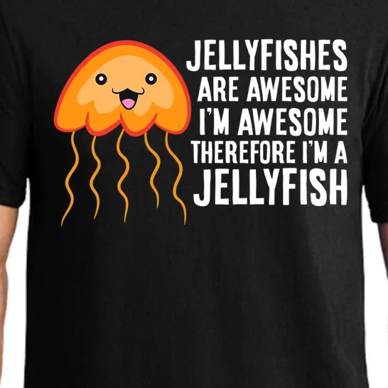 Jellyfishes Are Awesome Im Awesome Im A Jellyfish Pajama Set