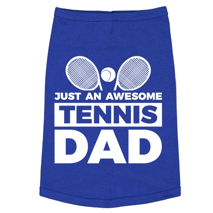 Just An Awesome Tennis Dad Fathers Day Gift Doggie Tank