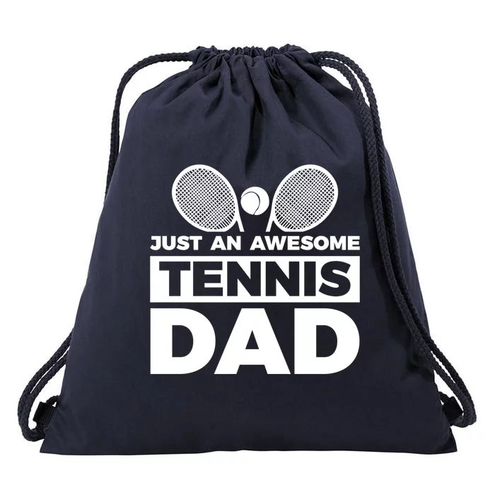 Just An Awesome Tennis Dad Fathers Day Gift Drawstring Bag