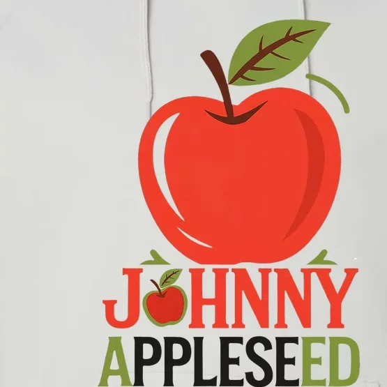 Johnny Appleseed Apple Day Sept 26 Orchard Nursery Performance Fleece Hoodie