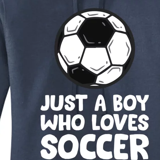 Just A Boy Who Loves Soccer Meaningful Gift Women's Pullover Hoodie