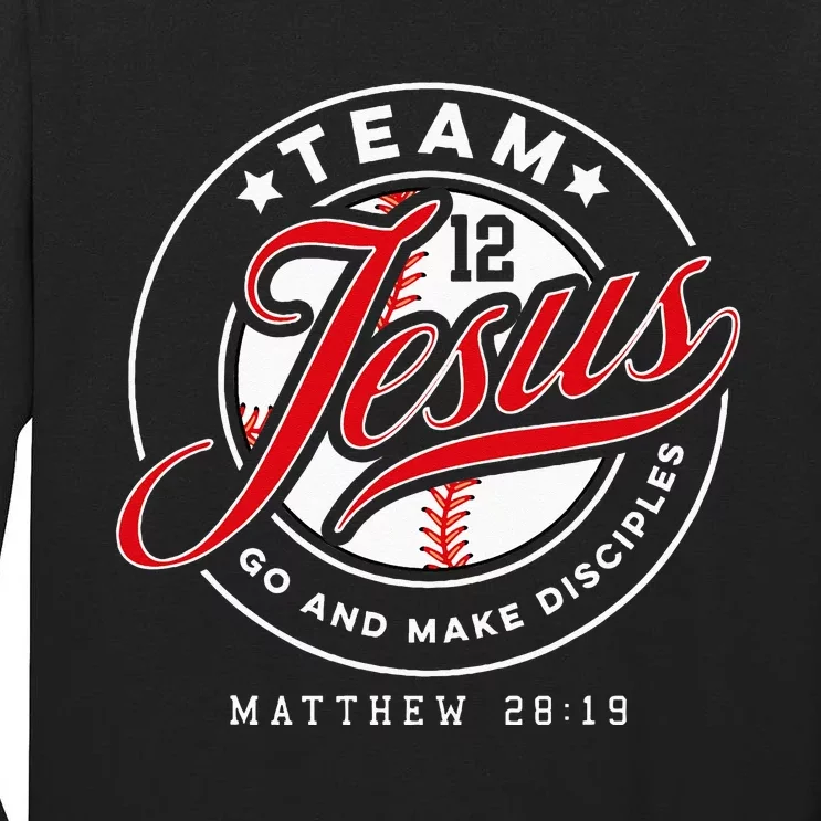 Jesus And Baseball Team Jesus Christian Matthew 28 19 Verse Tall Long Sleeve T-Shirt