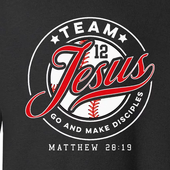 Jesus And Baseball Team Jesus Christian Matthew 28 19 Verse Toddler Sweatshirt