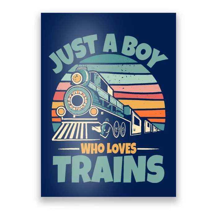 Just A Boy Who Loves Trains Funny Train Lover Poster