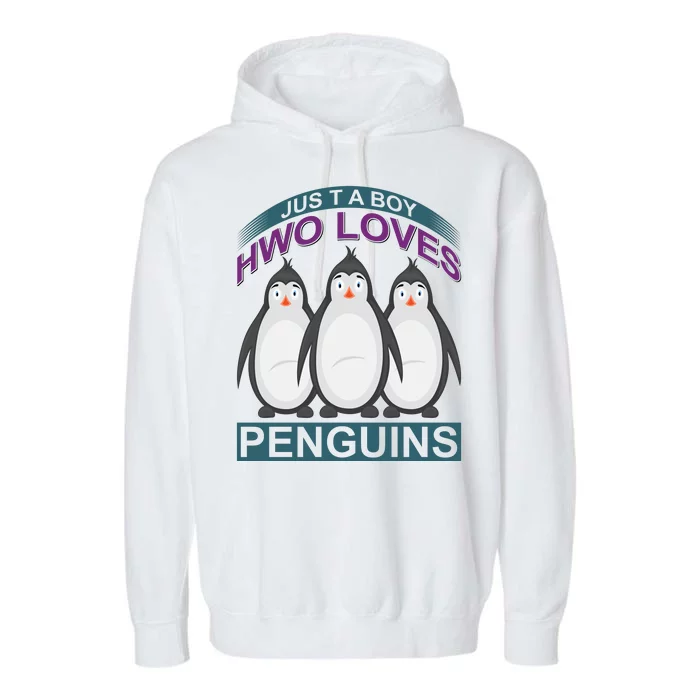 Just A Boy Who Loves Penguins Garment-Dyed Fleece Hoodie