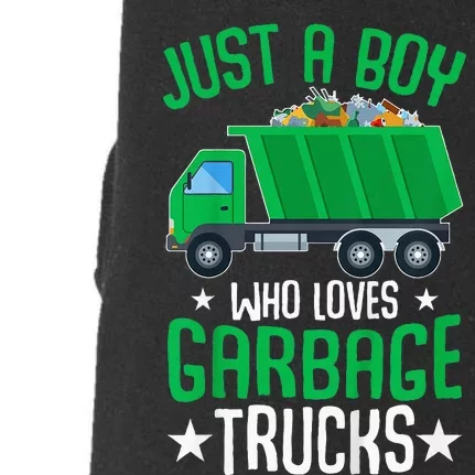 Just A Boy Who Loves Garbage Trucks Doggie 3-End Fleece Hoodie