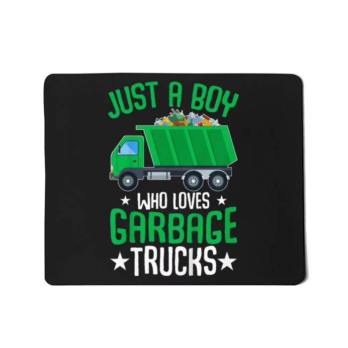 Just A Boy Who Loves Garbage Trucks Mousepad