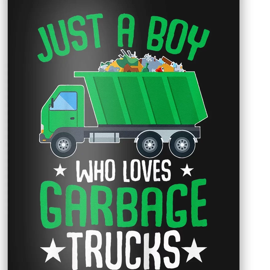 Just A Boy Who Loves Garbage Trucks Poster