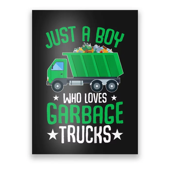 Just A Boy Who Loves Garbage Trucks Poster