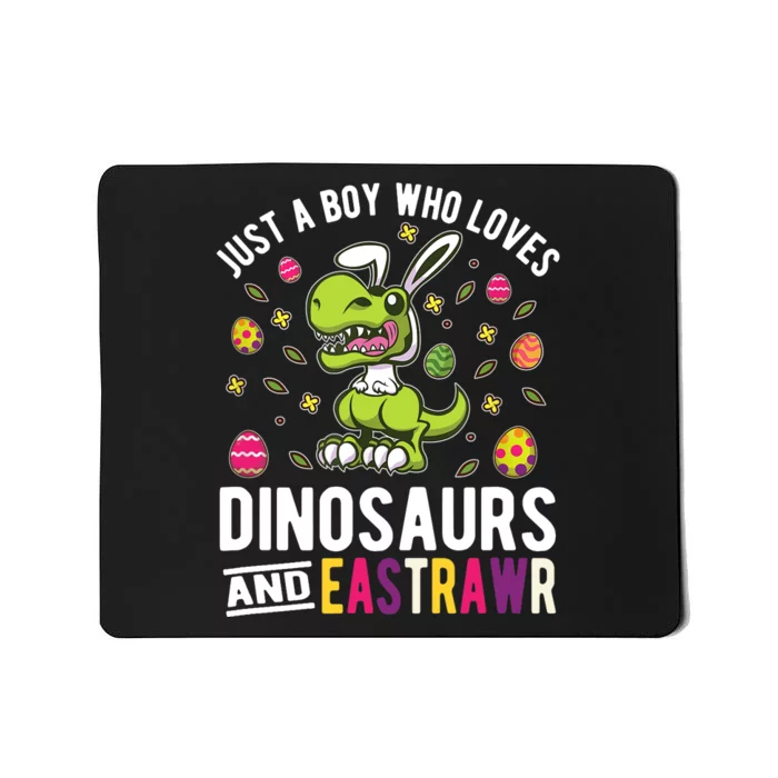 Just A Boy Who Loves Dinosaurs And Easter Mousepad