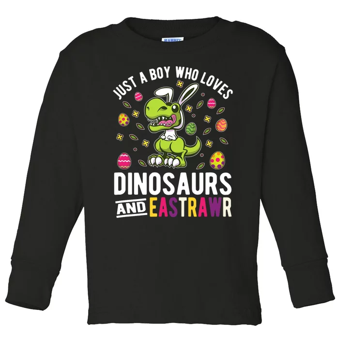 Just A Boy Who Loves Dinosaurs And Easter Toddler Long Sleeve Shirt