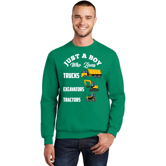 Just A Boy Who Loves Trucks Excavators Tractors Boy Sweatshirt