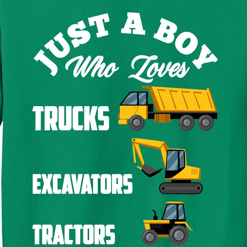 Just A Boy Who Loves Trucks Excavators Tractors Boy Sweatshirt