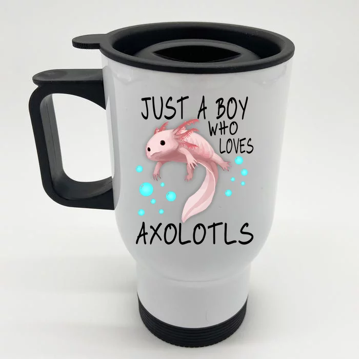 Just A Boy Who Loves Axolotls Front & Back Stainless Steel Travel Mug