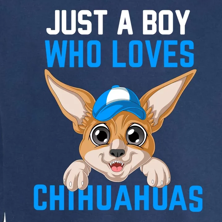 Just A Boy Who Loves Chihuahuas Garment-Dyed Sweatshirt