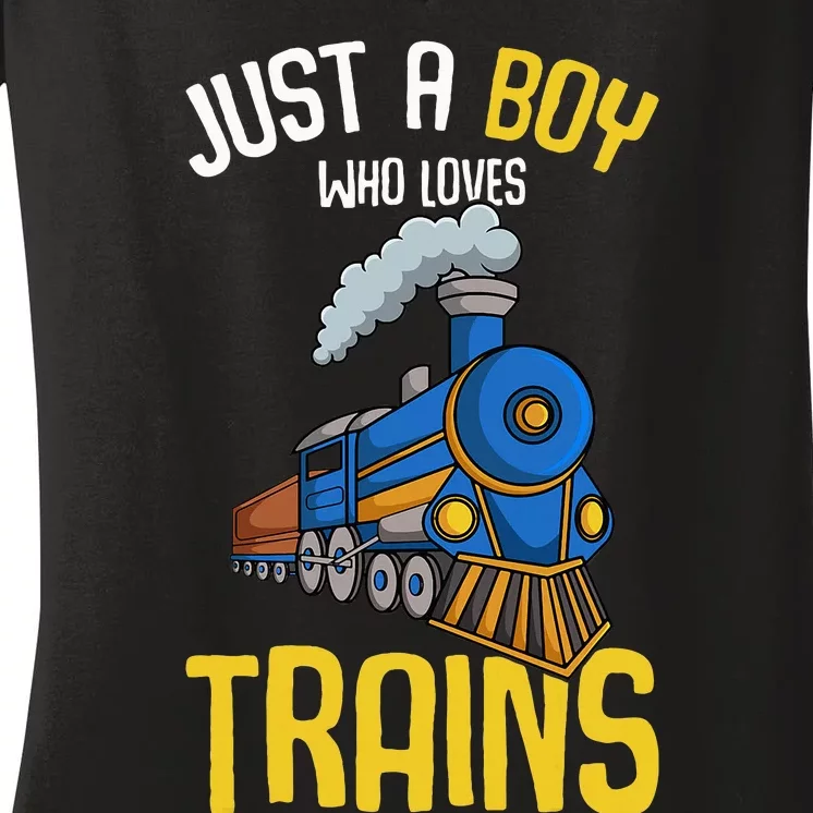 Just A Boy Who Loves Trains Locomotive Train Women's V-Neck T-Shirt