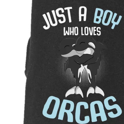 Just A Boy Who Loves Orcas Killer Whale Boys Doggie 3-End Fleece Hoodie