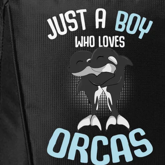 Just A Boy Who Loves Orcas Killer Whale Boys City Backpack