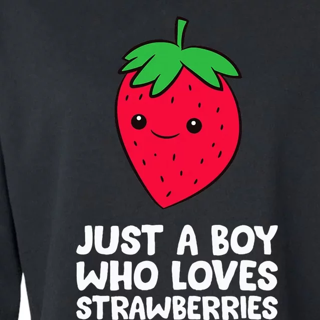 Just A Boy Who Loves Strawberries Cropped Pullover Crew