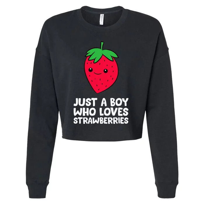 Just A Boy Who Loves Strawberries Cropped Pullover Crew