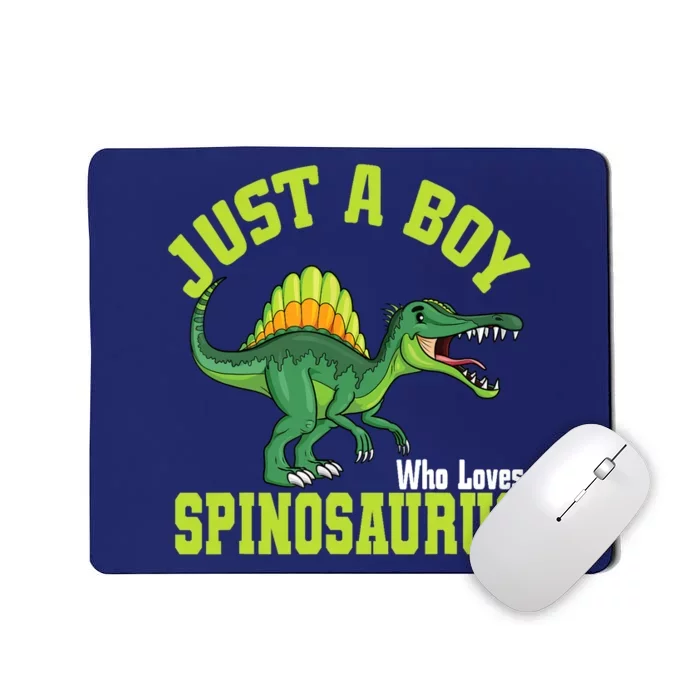 Just A Boy Who Loves Spinosaurus I Spinosaurus Mousepad