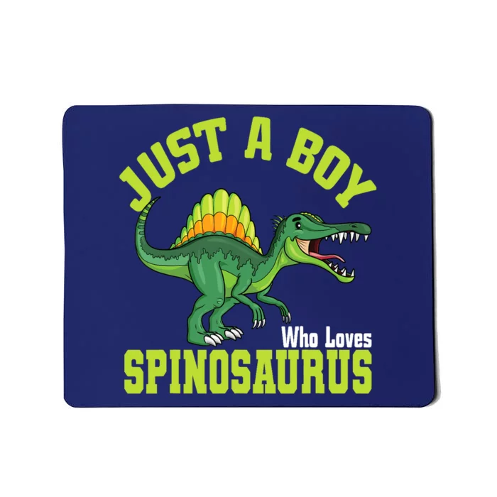 Just A Boy Who Loves Spinosaurus I Spinosaurus Mousepad