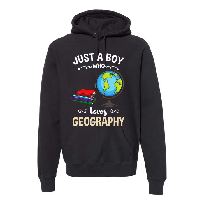 Just A Boy Who Loves Geography Premium Hoodie