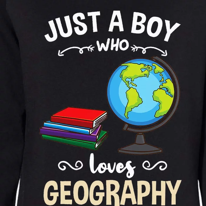 Just A Boy Who Loves Geography Womens California Wash Sweatshirt