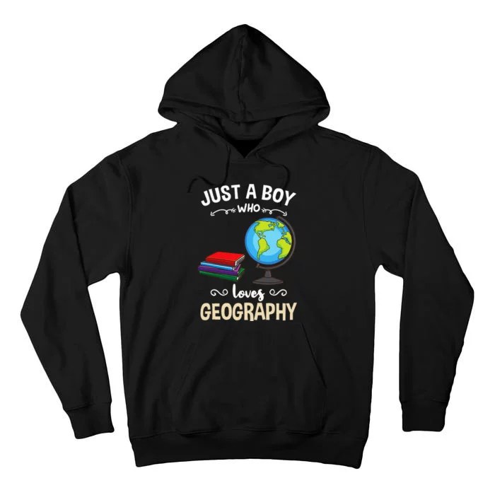 Just A Boy Who Loves Geography Tall Hoodie