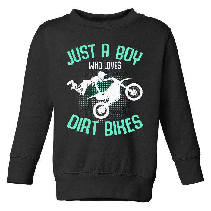 Just A Boy Who Loves Dirt Bikes Motocross Enduro Dirt Biking Toddler Sweatshirt