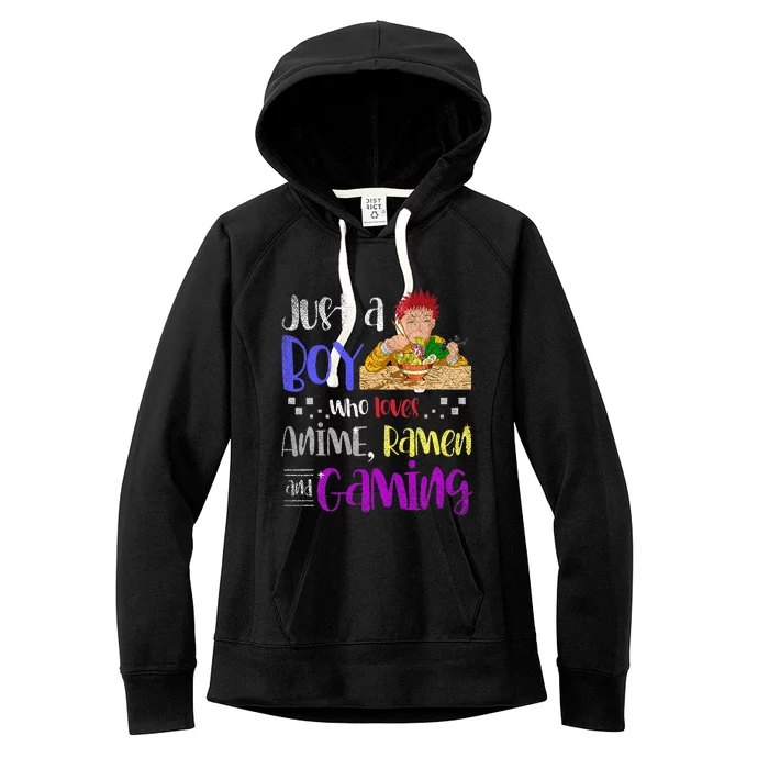 Just A Boy Who Loves Anime Ramen And Gaming Gamer Women's Fleece Hoodie