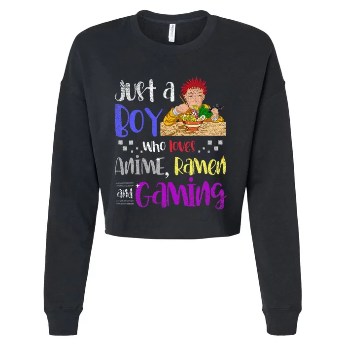 Just A Boy Who Loves Anime Ramen And Gaming Gamer Cropped Pullover Crew