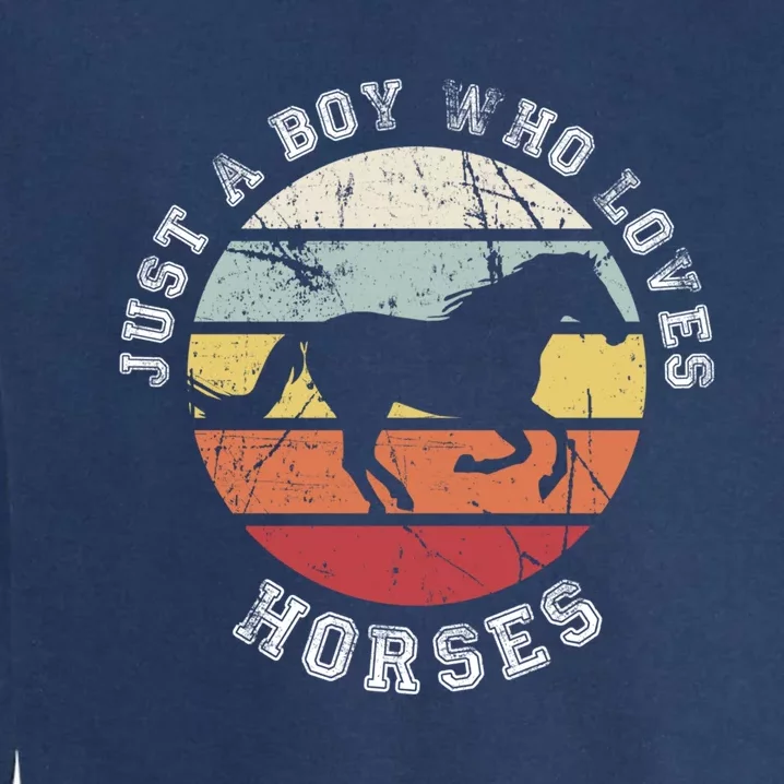 Just A Boy Who Loves Horses Cool Gift Horse Gift Garment-Dyed Sweatshirt