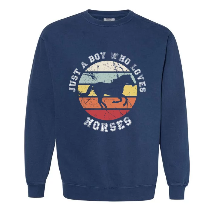 Just A Boy Who Loves Horses Cool Gift Horse Gift Garment-Dyed Sweatshirt