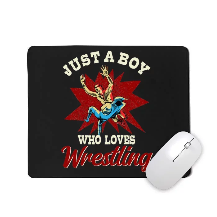 Just A Boy Who Loves Wrestling Wrestle Wrestler Mousepad